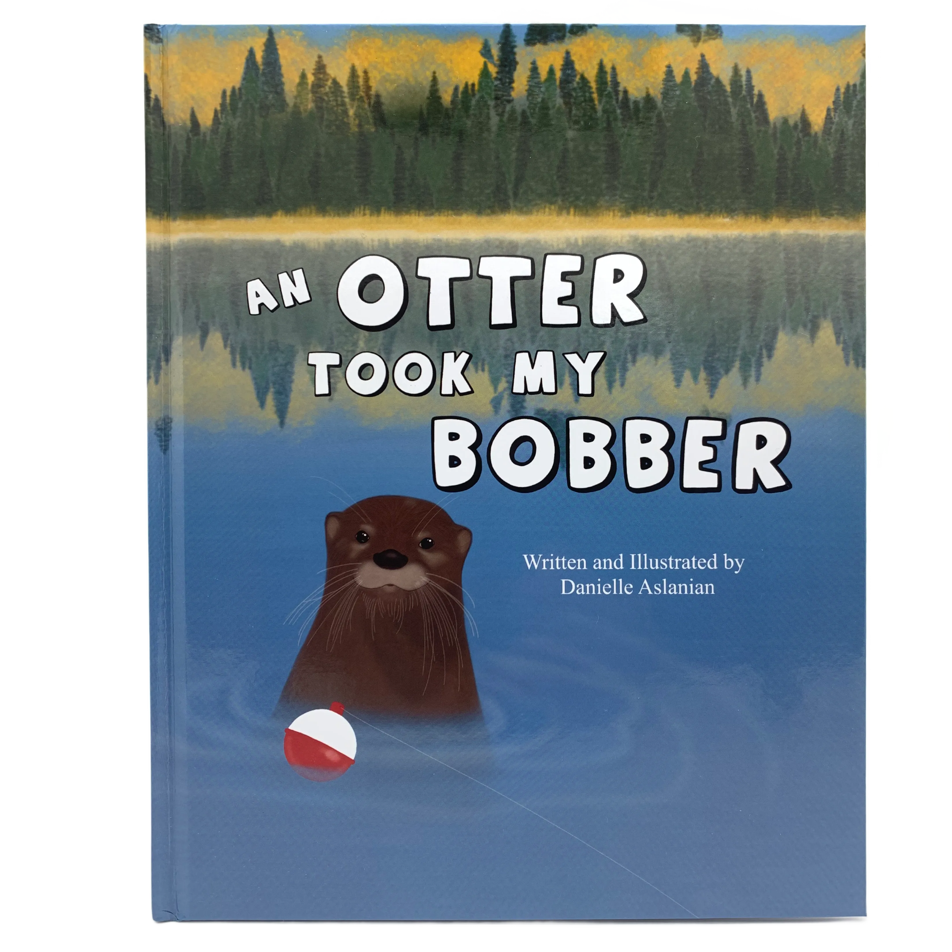 An Otter Took My Bobber by Danielle Aslanian