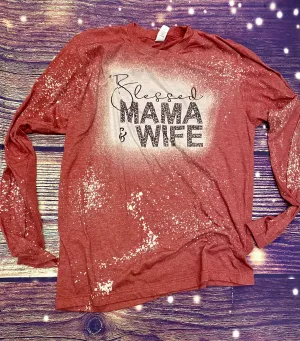 Blessed mama and Wife Bleach Long Sleeve