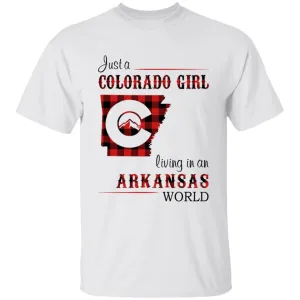 Just A Colorado Girl Living In An Arkansas World T-shirt