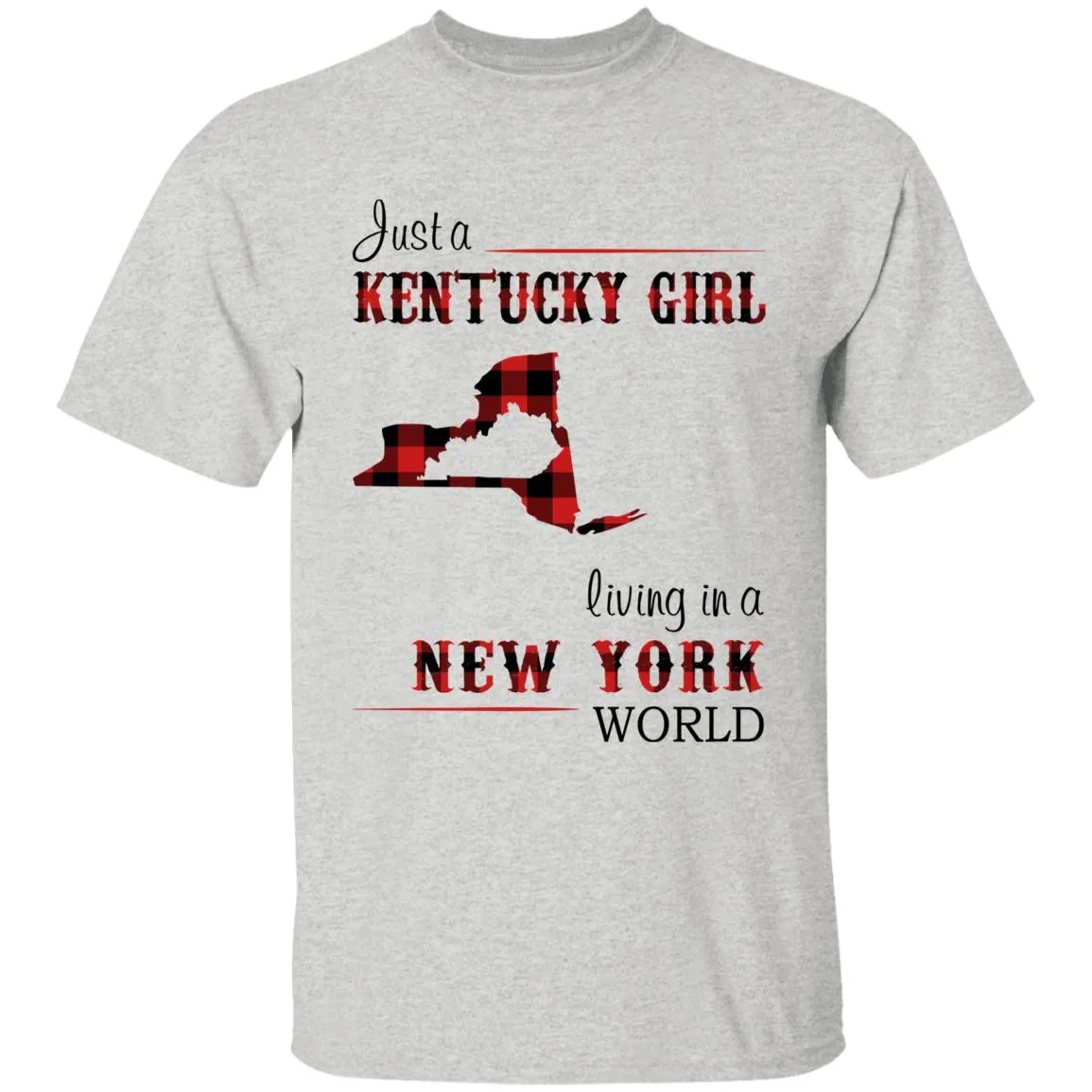 Just A Kentucky  Girl Living In A New York World T-shirt