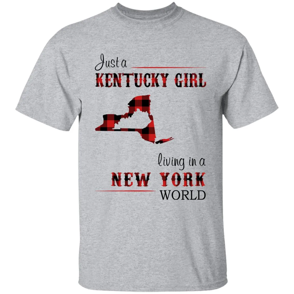 Just A Kentucky  Girl Living In A New York World T-shirt