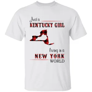 Just A Kentucky  Girl Living In A New York World T-shirt