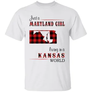 Just A Maryland Girl Living In A Kansas World T-shirt