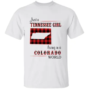 Just A Tennessee Girl Living In A Colorado World T-shirt
