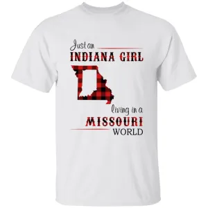 Just An Indiana Girl Living In A Missouri World T-shirt