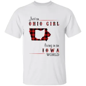 Just An Ohio Girl Living In An Iowa World T-shirt