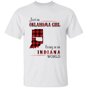 Just An Oklahoma Girl Living In An Indiana World T-shirt