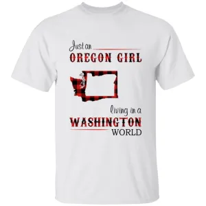 Just An Oregon Girl Living In A Washington World T-shirt