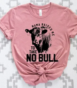 TAKE NO BULL Tee