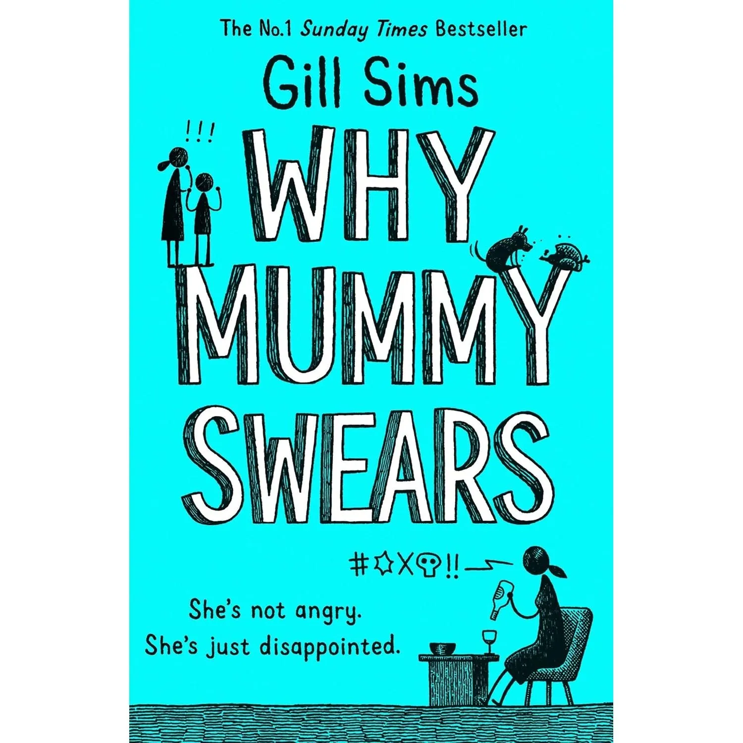 Why Mummy Series By Gill Sims 5 Books Collection Set (Drinks, Swears, Give a ****!)